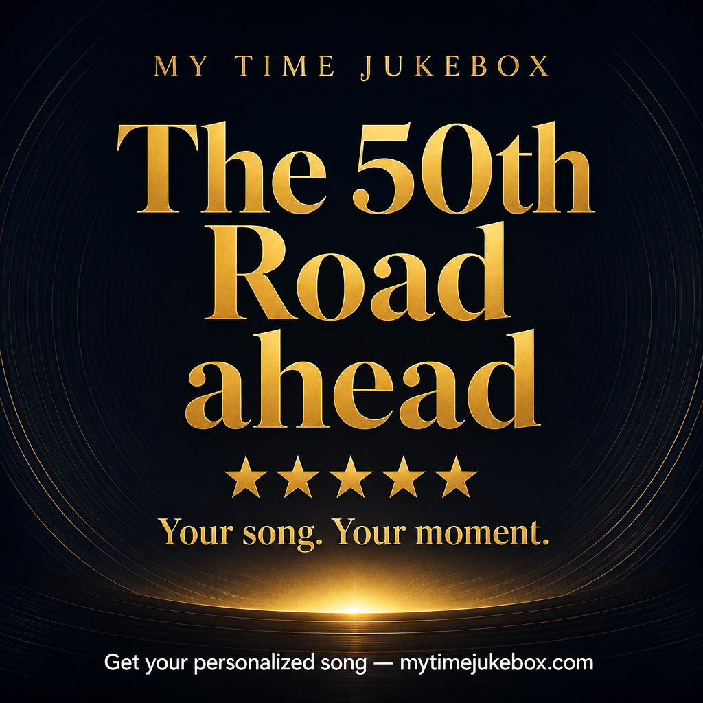 The 50th Road ahead — personalized anniversary song